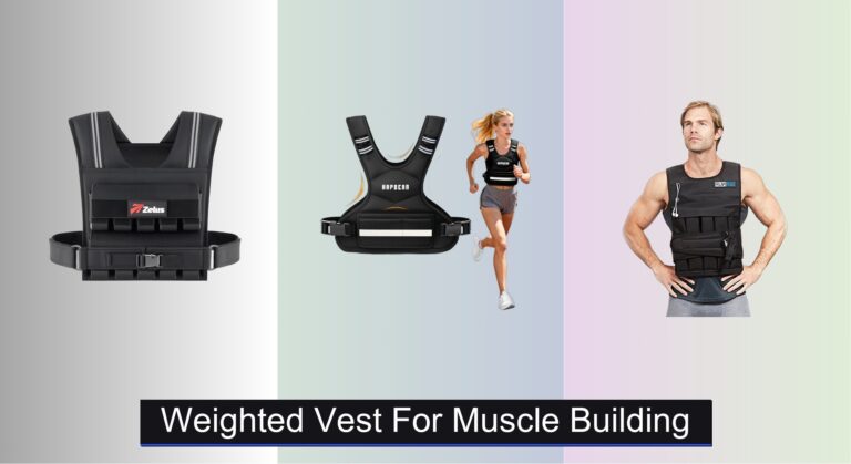 7 Best Weighted Vests for Muscle Building 2026